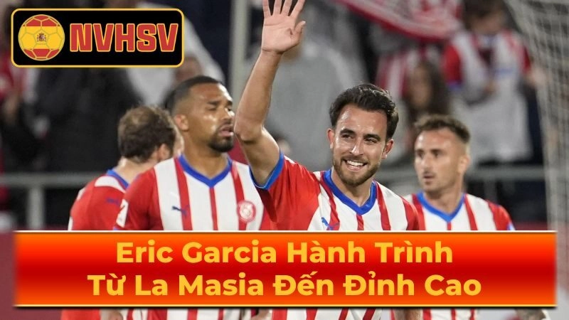 Sự Nghiệp Chuyên Nghiệp Của Eric Garcia