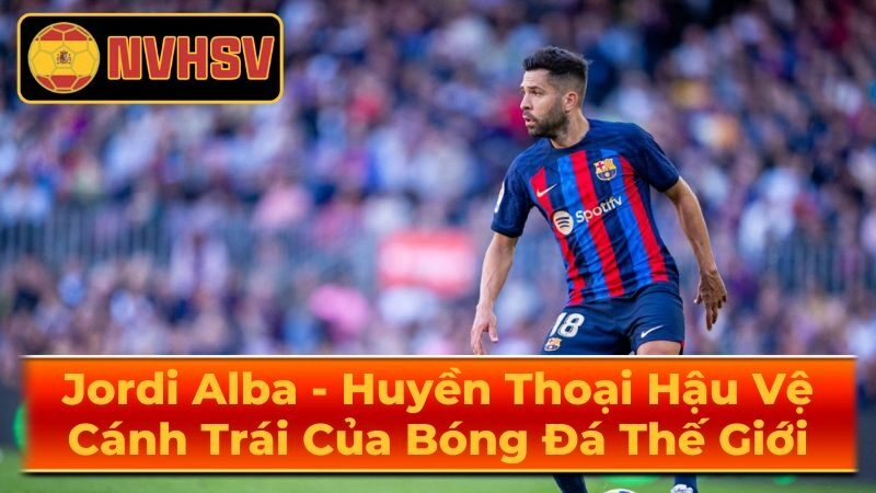 Tuổi thơ và sự nghiệp ban đầu của Jordi Alba