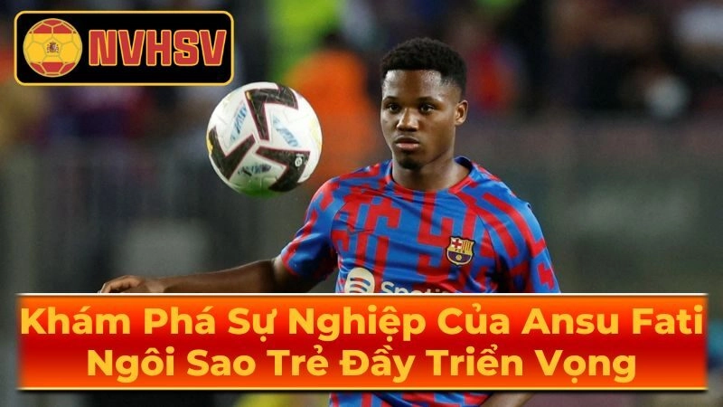Tuổi Thơ Và Gia Đình Của Ansu Fati