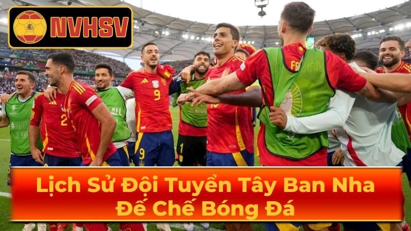 Giai Đoạn Đầu Của Đội Tuyển Tây Ban Nha