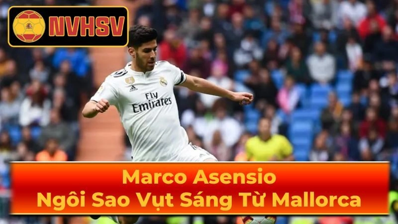Những Bước Đầu Sự Nghiệp của Marco Asensio