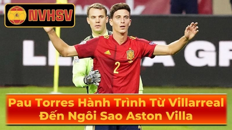 Phong cách thi đấu của Pau Torres