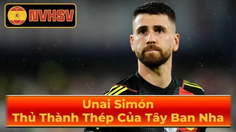 Tiểu Sử Unai Simón