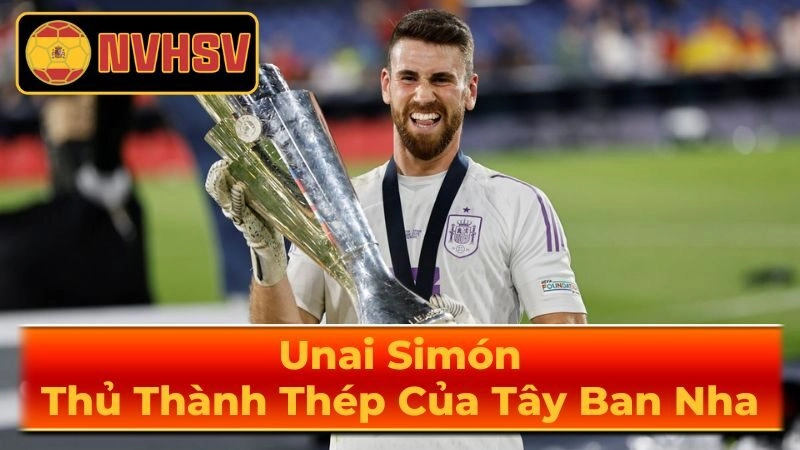 Thành Tích Nổi Bật Của Unai Simón